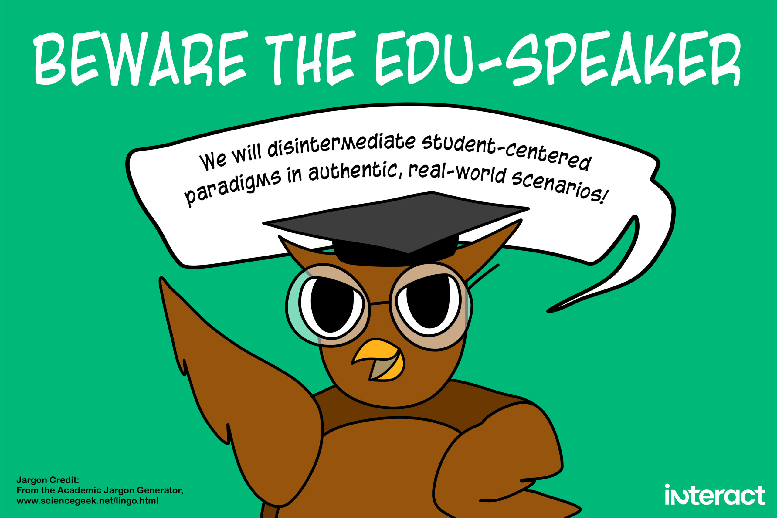Illustration of a pretentious owl teacher with a speech bubble that says, “We will disintermediate student-centered paradigms in authentic, real-world scenarios!”