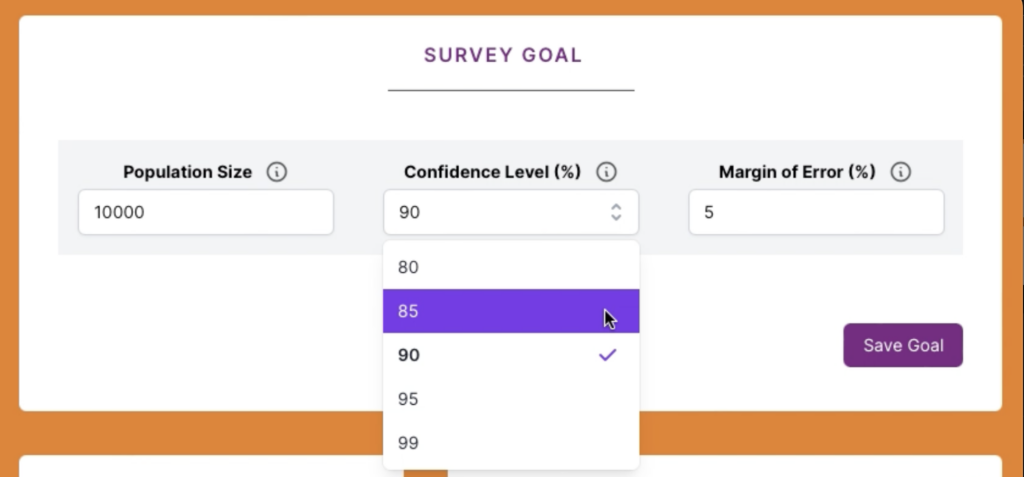 The survey calculator makes it easy to track how close you are to your student data goals. Input your population size and the confidence level you need, and the survey calculator will do the math for you and tell you how many surveys you need to meet your goal.