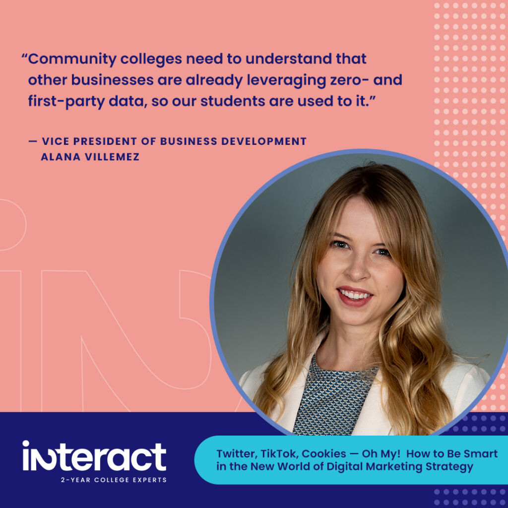 Quote: “Community colleges need to understand that other businesses are already leveraging zero- and first-party data, so our students are used to it,” says Villemez. 